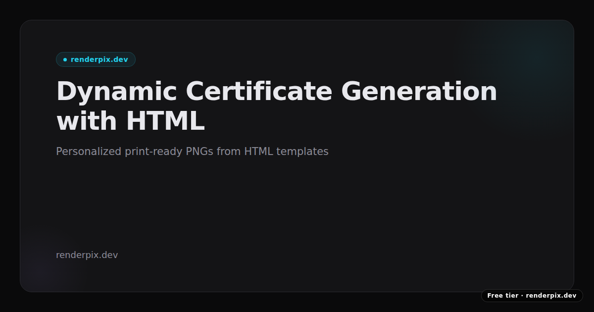 Dynamic Certificate Generation with HTML and a Render API — renderpix Blog